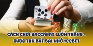 cach choi baccarat luon thang