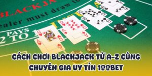 cach choi blackjack