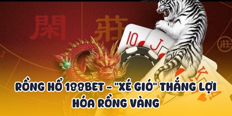 rong ho 188bet